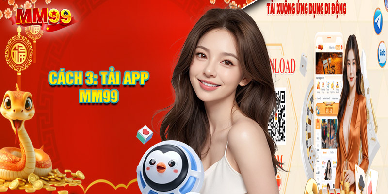 Cách 3: Tải app MM99