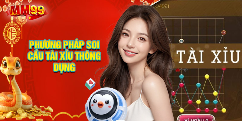 Phương Pháp Soi Cầu Tài Xỉu Dựa Trên Các Dạng Thông Dụng